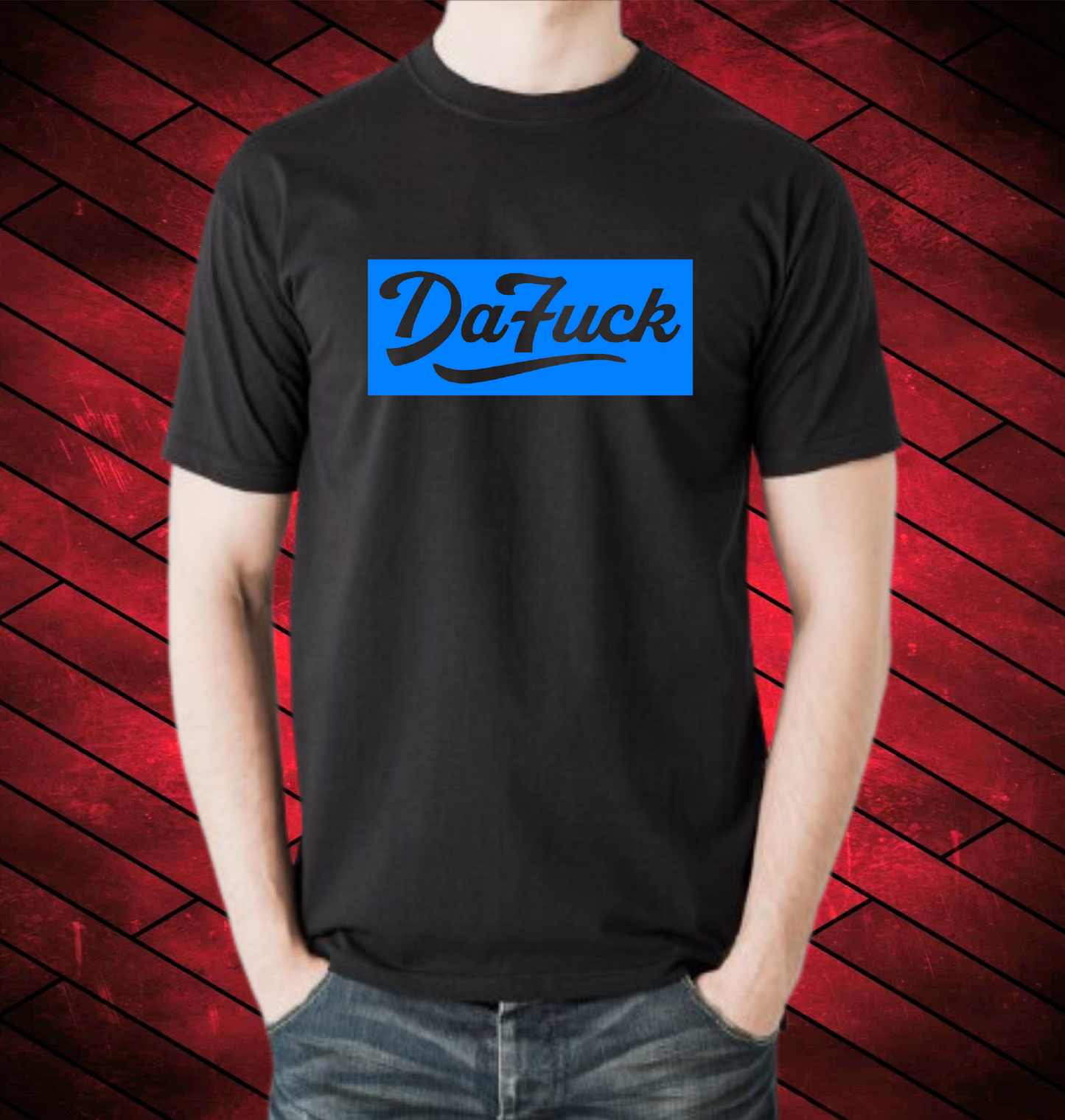 "DaFUCK" BLOCKED TShirt: BLACK WITH (WHITE, RED, BLUE, GREEN or YELLOW)