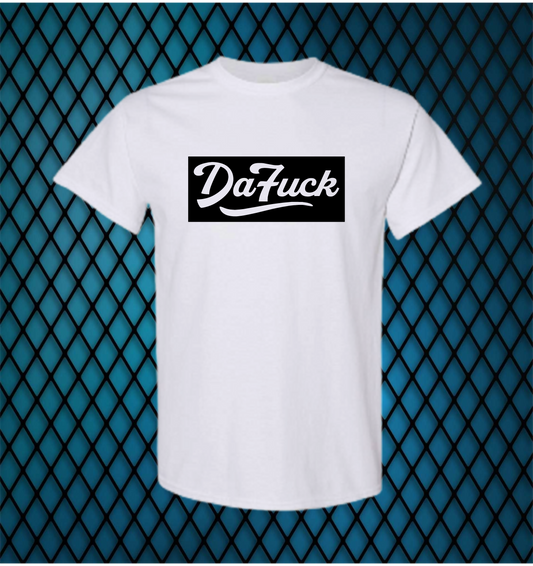 "DaFUCK" BLOCKED TShirt: WHITE WITH (BLACK, RED, BLUE, GREEN or YELLOW)